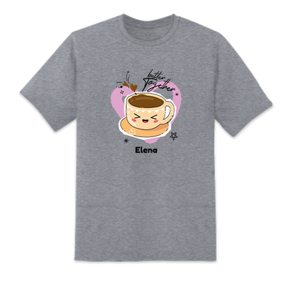 Coffee Better Together Gray